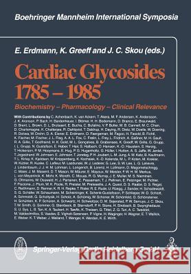 Cardiac Glycosides 1785-1985: Biochemistry -- Pharmacology -- Clinical Relevance Erdmann, E. 9783662112946 Steinkopff-Verlag Darmstadt