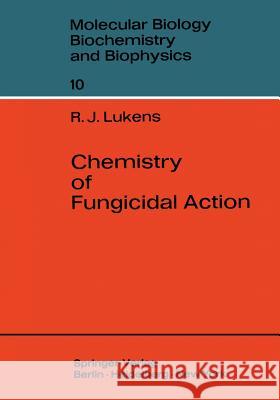 Chemistry of Fungicidal Action Raymond J Raymond J. Lukens 9783662113134 Springer