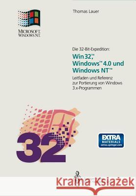 Die 32-Bit-Expedition: Win32(tm), Windows(tm)4.0 Und Windows Nt(tm): Leitfaden Und Referenz Zur Portierung Von Windows 3.X-Programmen Wasmeier, M. 9783662114766 Springer