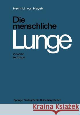 Die Menschliche Lunge Hayek, H. Von 9783662115138 Springer