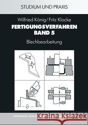 Fertigungsverfahren: Blechbearbeitung König, Wilfried 9783662117347 Springer
