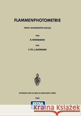 Flammenphotometrie Roland Herrmann Cornelis T. J. Alkemade 9783662117507 Springer