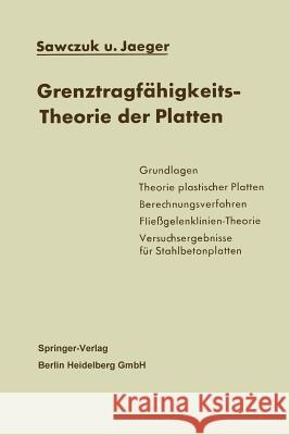 Grenztragfähigkeits-Theorie Der Platten Sawczuk, A. 9783662119068 Springer