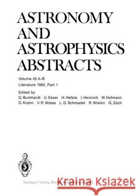 Literature 1992, Part 1: Volumes A and B Astronomisches Recheninstitut 9783662123812 Springer