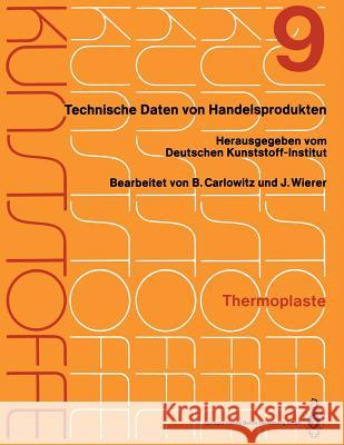 Kunststoffe: Technische Daten Von Handelsprodukten Deutschen Kunststoff-Institut 9783662124673 Springer