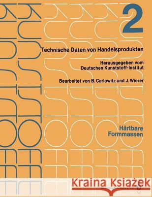 Härtbare Formmassen: Merkblätter 401-716 Carlowitz, Bodo 9783662124734 Springer