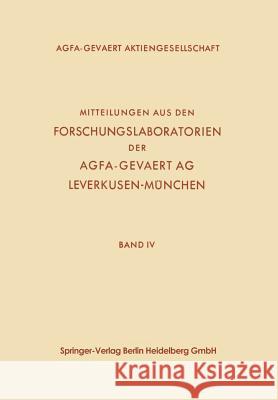 Mitteilungen Aus Den Forschungslaboratorien Der Agfa-Gevaert Ag, Leverkusen-München Gajewski, Fritz 9783662125137