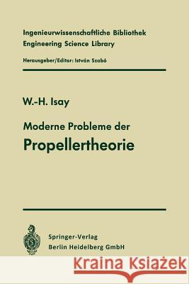 Moderne Probleme Der Propellertheorie Wolfgang-H Isay 9783662125298 Springer