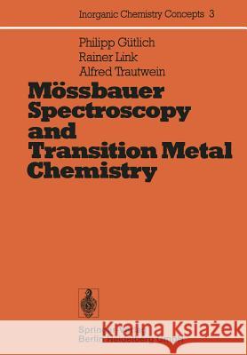 Mössbauer Spectroscopy and Transition Metal Chemistry Gütlich, P. 9783662125472 Springer