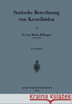 Statische Berechnung Von Kesselböden Eßlinger, Maria 9783662130421