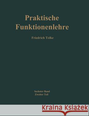 Praktische Funktionenlehre: Zweiter Teil Tölke, Friedrich 9783662130797