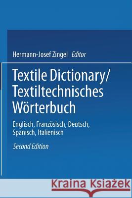 Textile Dictionary / Textiltechnisches Wörterbuch Hermann-Josef Zingel 9783662131244