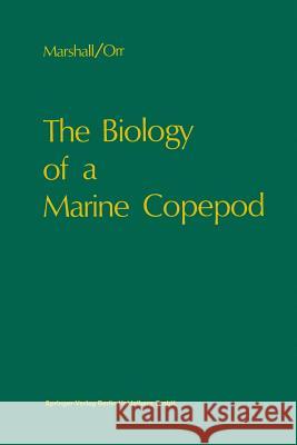 The Biology of a Marine Copepod: Calanus Finmarchicus (Gunnerus) Marshall, S. M. 9783662131404 Springer