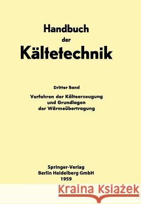 Verfahren Der Kälteerzeugung Und Grundlagen Der Wärmeübertragung Baehr, Hans D. 9783662133675