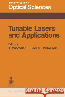 Tunable Lasers and Applications: Proceedings of the Loen Conference, Norway, 1976 Mooradian, A. 9783662134818 Springer