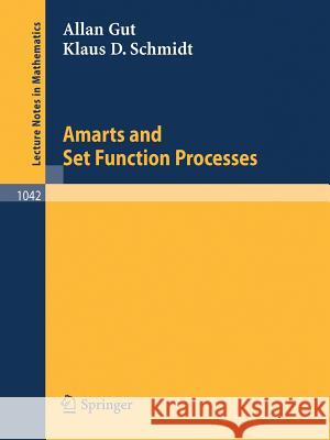 Amarts and Set Function Processes Allan Gut Klaus D. Schmidt 9783662135358 Springer