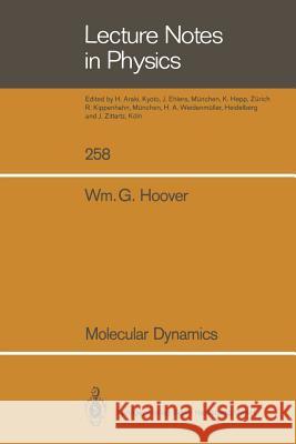 Molecular Dynamics William G. Hoover 9783662135778