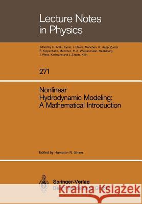 Nonlinear Hydrodynamic Modeling: A Mathematical Introduction Hampton N. Shirer 9783662136430 Springer