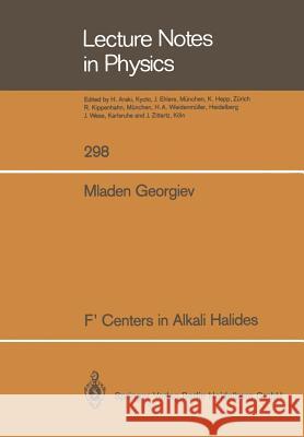 F’ Centers in Alkali Halides Mladen Georgiev 9783662136737 Springer-Verlag Berlin and Heidelberg GmbH & 