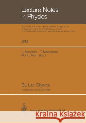 Bl Lac Objects: Proceedings of a Workshop Held in Como, Italy, September 20-23, 1988 Maraschi, Laura 9783662137390 Springer