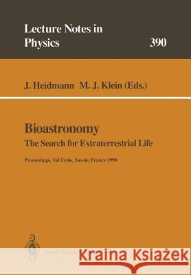 Bioastronomy: The Search for Extraterrestrial Life -- The Exploration Broadens Heidmann, Jean 9783662138199 Springer