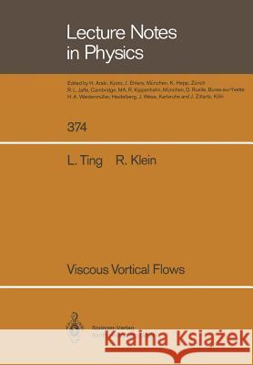 Viscous Vortical Flows Lu Ting, Rupert Klein 9783662138502 Springer-Verlag Berlin and Heidelberg GmbH & 