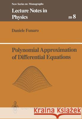 Polynomial Approximation of Differential Equations Daniele Funaro 9783662138786 Springer