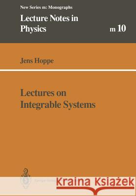 Lectures on Integrable Systems Jens Hoppe 9783662138823 Springer