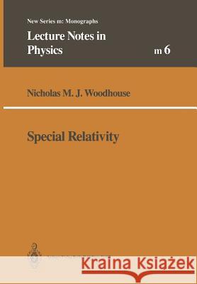 Special Relativity Nicholas M. J. Woodhouse Nicholas M. J. Woodhouse 9783662139189 Springer