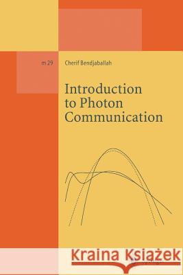 Introduction to Photon Communication Cherif Bendjaballah 9783662140383 Springer