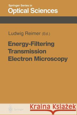 Energy-Filtering Transmission Electron Microscopy Ludwig Reimer                            R. F. Egerton                            F. Hofer 9783662140550