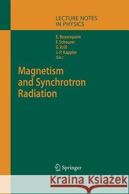 Magnetism and Synchrotron Radiation E. Beaurepaire, F. Scheurer, G. Krill, J.-P. Kappler 9783662143292 Springer-Verlag Berlin and Heidelberg GmbH & 