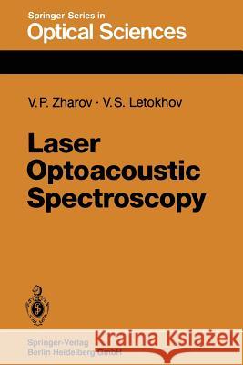 Laser Optoacoustic Spectroscopy V. P. Zharov Vladilen Stepanovich Letokhov 9783662144794 Springer