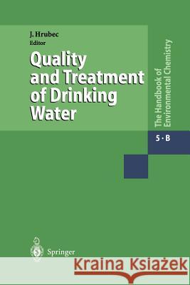 Water Pollution: Drinking Water and Drinking Water Treatment Hrubec, Jiri 9783662145043 Springer