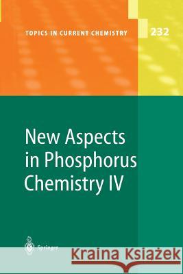 New Aspects in Phosphorus Chemistry IV Jean-Pierre Majoral 9783662145647