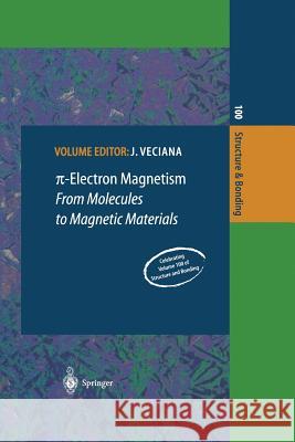 π-Electron Magnetism: From Molecules to Magnetic Materials D. Arcon, M. Deumal, K. Inoue, M. Kinoshita, J.J. Novoa, F. Palacio, K. Prassides, J.M. Rawson, C. Rovira, Jaume Veciana 9783662146729