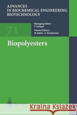 Biopolyesters Wolfgang Babel, Alexander Steinbüchel 9783662146880 Springer-Verlag Berlin and Heidelberg GmbH & 