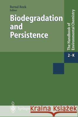 Biodegradation and Persistence B. Beek 9783662146903 Springer