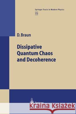 Dissipative Quantum Chaos and Decoherence Daniel Braun 9783662146996 Springer-Verlag Berlin and Heidelberg GmbH & 