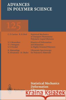 Statistical Mechanics Deformation Ultrasonic Spectroscopy R. B. Bird S. V. Bronnikov C. F. Curtiss 9783662147832 Springer