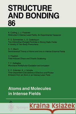 Atoms and Molecules in Intense Fields L. S. Cederbaum K. C. Kulander N. H. March 9783662148143