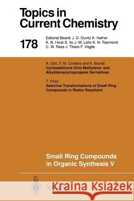 Small Ring Compounds in Organic Synthesis V Armin de Meijere A. Brandi F. M. Cordero 9783662148365