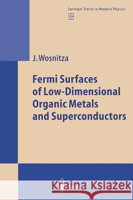 Fermi Surfaces of Low-Dimensional Organic Metals and Superconductors Joachim Wosnitza 9783662148457 Springer-Verlag Berlin and Heidelberg GmbH & 