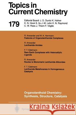 Organolanthoid Chemistry: Synthesis, Structure, Catalysis Wolfgang A. Herrmann R. Anwander G. Edelmann 9783662148518 Springer