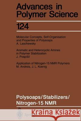 Polysoaps/Stabilizers/Nitrogen-15 NMR M. Andreis, J. Koenig, A. Laschewsky, J. Pospisil 9783662148693 Springer-Verlag Berlin and Heidelberg GmbH & 