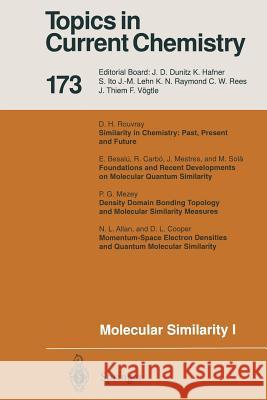 Molecular Similarity I N.L. Allan, E. Besalu, R. Carbo, D.L. Cooper, J. Mestres, P.G. Mezey, D.H. Rouvray, M. Sola, Kali D. Sen 9783662148914