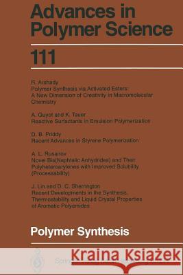 Polymer Synthesis R. Arshady, A. Guyot, J. Lin, D.B. Priddy, A.L. Rusanov, D.C. Sherrington, K. Tauer 9783662148952 Springer-Verlag Berlin and Heidelberg GmbH & 