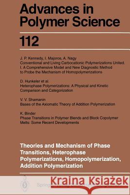 Theories and Mechanism of Phase Transitions, Heterophase Polymerizations, Homopolymerization, Addition Polymerization J. Barton K. Binder F. Candau 9783662149010 Springer