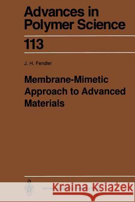 Membrane-Mimetic Approach to Advanced Materials Janos H. Fendler 9783662149072