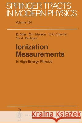 Ionization Measurements in High Energy Physics Branislav Sitar Gabriel I. Merson Valery A. Chechin 9783662149232 Springer